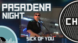 СНИЗУ ФЕСТ: Pasadena Night - Sick of you [LIVE]