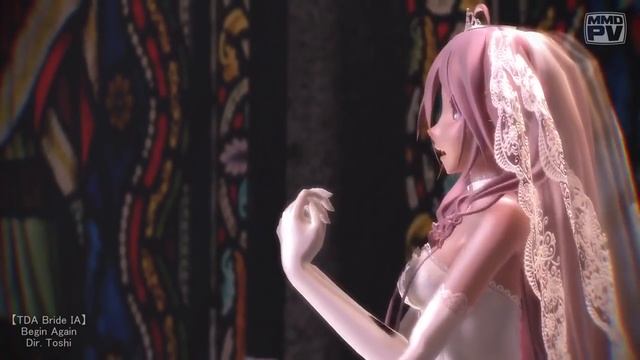 【TDA Bride IA】Begin Again смотреть онлайн