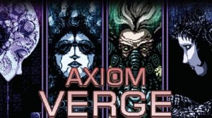 Axiom Verge / СТРИМ 1