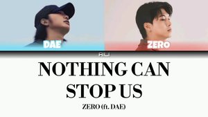 ZERO (ft. DAE) – Nothing Can Stop Us (ПЕРЕВОД + РАСПРЕДЕЛЕНИЕ ПАРТИЙ)
