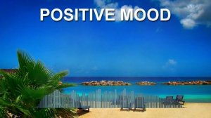 Positive Mood (Фоновая музыка - Музыка для видео)