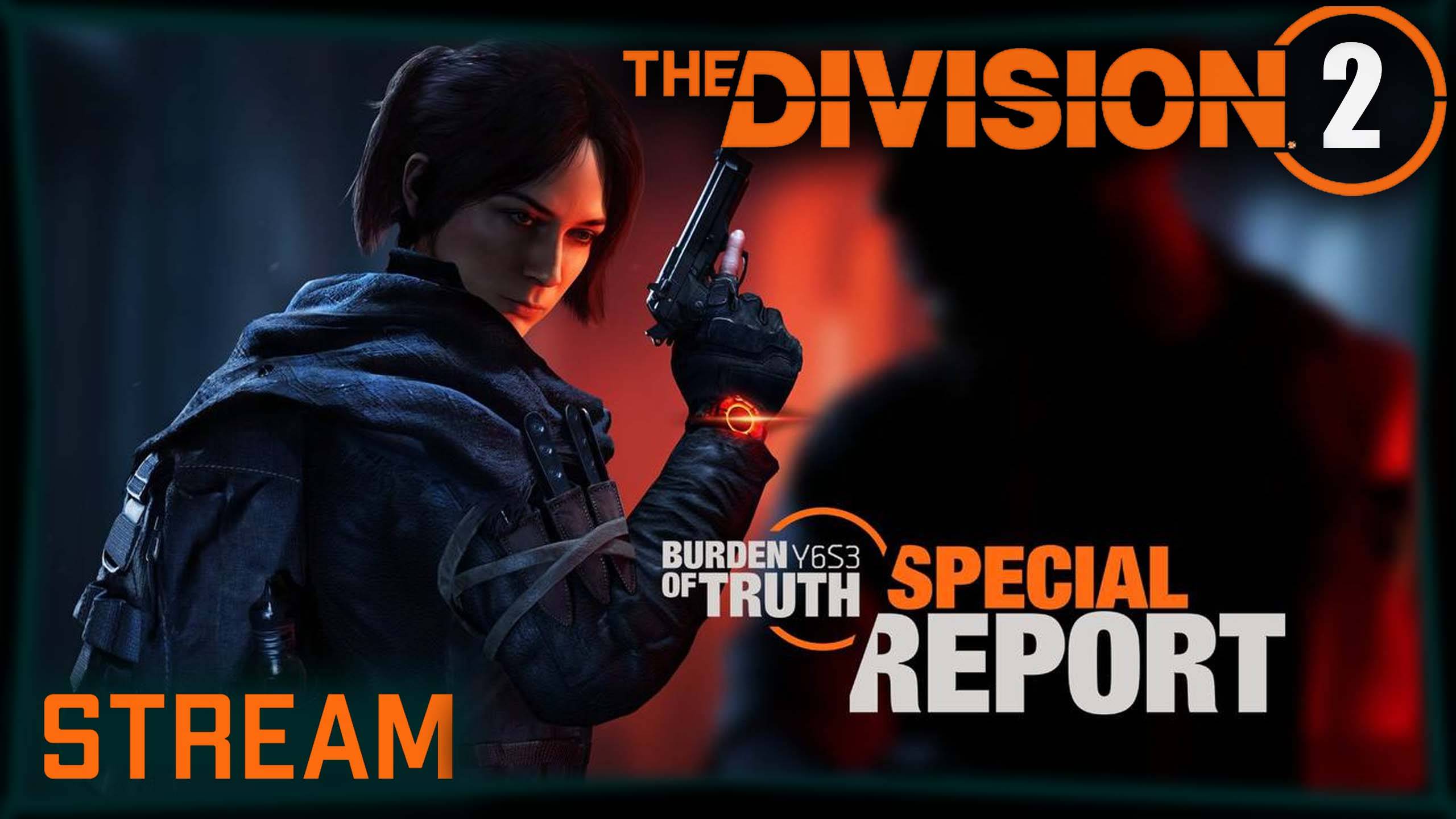 Division 2 stream:  Смотрим стрим разработчиков про сезон «Бремя истины»⚡ #PCgaming