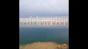 Catia Dignard - Safekeeping (Official Audio)