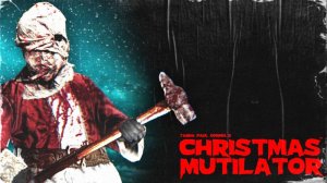 МРАЧНАЯ атмосфера и саспенс кинолент-хорроров 80-х годов - Christmas Mutilator