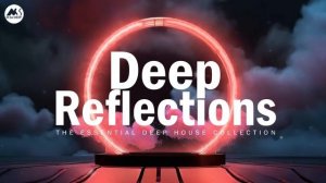 Deep Reflections - Organic House Melodic 2025 by Hansonic