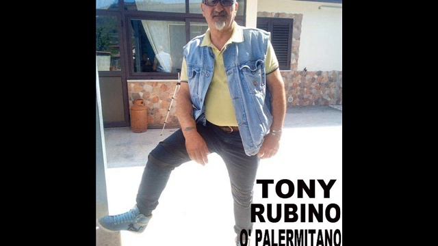 TONY RUBINO O PALERMITANO  DI TONY BRUNI 2019 смотреть онлайн