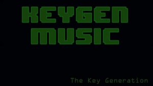Keygen Music - The Key Generation