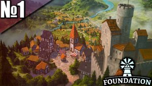 Foundation - Великая Деревушка! Долгожданный Релиз!