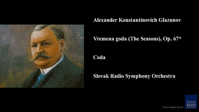 Alexander Konstantinovich Glazunov, Vremena goda (The Seasons), Op. 67*, Coda
