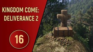 KINGDOM COME DELIVERANCE 2 - ЧАСТЬ 16 - У КАКОГО-ТО ПРУДА