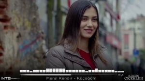 Kırgın Çicekler - Meral Kendir - Küçüğüm