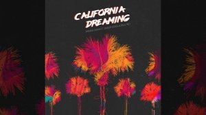 California Dreaming (feat. Snoop Dogg & Paul Rey)