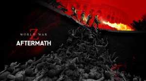 World War Z Aftermath"Бегу, стреляю, кричу – в общем, обычный день в апокалипсисе" 😱💥