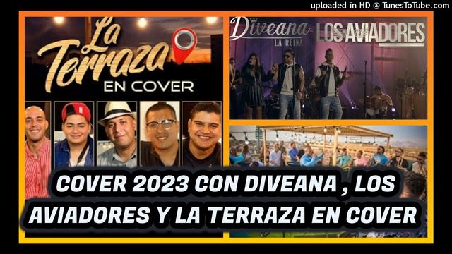 COVER MERENGUE Y SALSA CON DIVEANA - LOS AVIADORES Y LA TERRAZA COVER - OMR