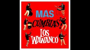 12. Los Wawancó - El Vaquero