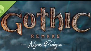 Gothic 1 Remake Nyras Prologue