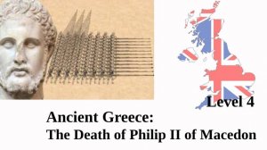 Ancient Greece: The Death of Philip II of Macedon (336 BCE)