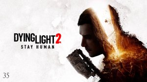 Dying Light 2 #35