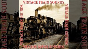 Vintage Train Sound 60