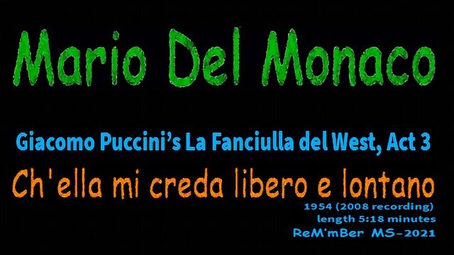 Mario Del Monaco-Ch'ella mi creda libero e lontano-G.Puccini's La Fanciulla del West, Act 3, (1954) смотреть онлайн