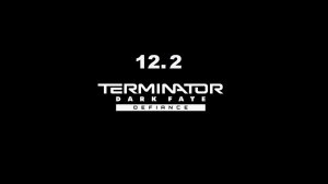 Terminator: Dark fate - def. / 12. 2 / без пауз и сохранений