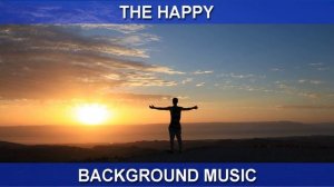 The Happy (Background Music)