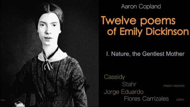 Twelve Poems of Emily Dickinson - 1. Nature, the Gentlest Mother. Aaron Copland смотреть онлайн