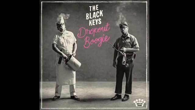Dropout Boogie - The Black Keys (Full Album 2022) смотреть онлайн