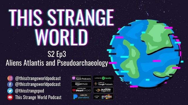TSW Season 2 Episode 3 - Aliens Atlantis and Pseudoarchaeology