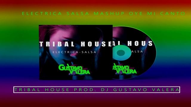Tribal House - Eléctrica Salsa Producer Gustavo Valera смотреть онлайн