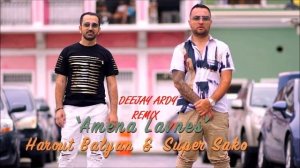 Super Sako & Harout Balyan - Amena Lavnes remix