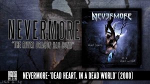 NEVERMORE - The River Dragon Has Come (Album Track)