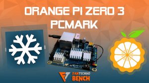 Тестирование одноплатного ПК Orange Pi Zero 3 в PCMark - Бенчмарк