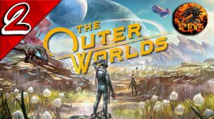 The Outer Worlds Прохождение #2