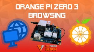 Работа браузера на одноплатном ПК Orange Pi Zero 3