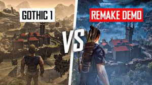 GOTHIC 1 VS REMAKE DEMO 4K / ВИЗУАЛЬНОЕ СРАВНЕНИЕ