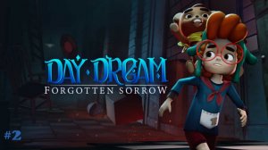 Daydream: Forgotten Sorrow/прохождение/#2