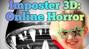 Imposter 3D: Online Horror | Играю...