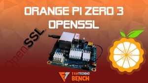 Тестирование одноплатного ПК Orange Pi Zero 3 в OpenSSL - Бенчмарк