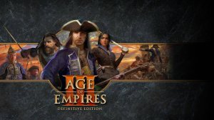 Age of Empires III: Definitive Edition ★ Кампания ★ Часть 3