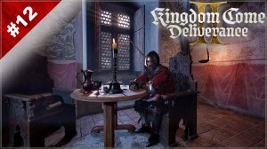 Kingdom Come: Deliverance 2 ➤ Прохождение 12 ➤ Королевский гамбит