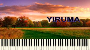 Yiruma. Do You? Разбор Мелодии (Tutorial)