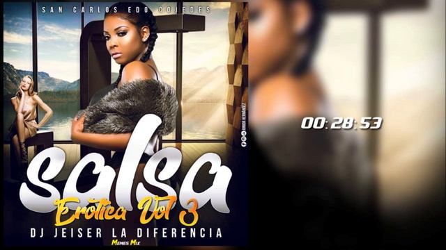 Salsa Erotica Vol,3 Dj Jeiser La Diferencia смотреть онлайн