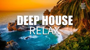 DEEP HOUSE RELAX  - музыкальный дип хаус микс 2025 | слушать музыку онлайн, музыкальные новинки