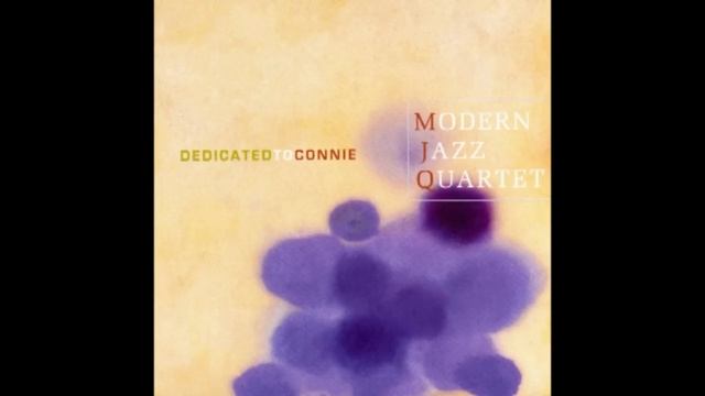Modern Jazz Quartet - Dedicated to Connie (1995) [1960 concert] смотреть онлайн