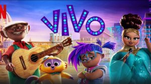 Виво - трейлер на русском - Vivo - Мультфильм 2021 года