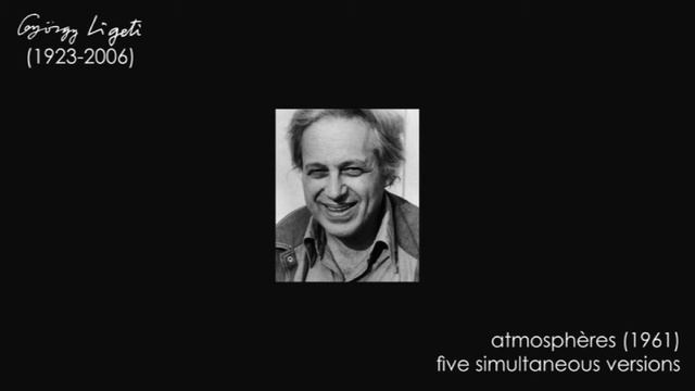 Ligeti: Atmosphères - five simultaneous versions смотреть онлайн