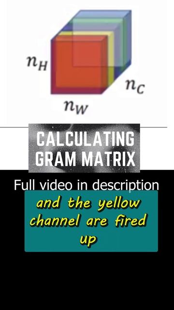 Gram Matrix for Neural Style Transfer - Understanding Correlations between Channels