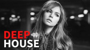 Музыка для фона - DEEP HOUSE MIX 2025 который поднимет настроение. Слушать музыку онлайн | дип хаус