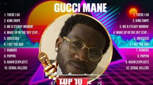 Gucci Mane The Best Music Of All Time ▶️ Full Album ▶️ Top 10 Hits Collection